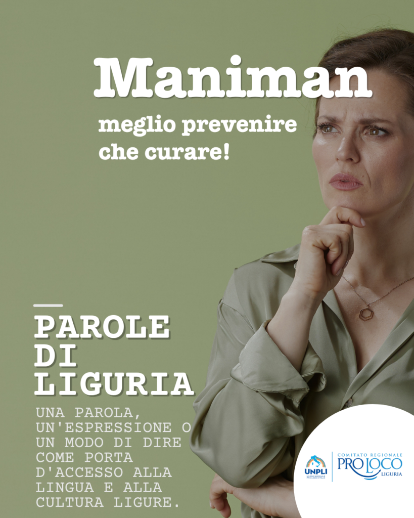 Maniman Liguria cosa vuol dire